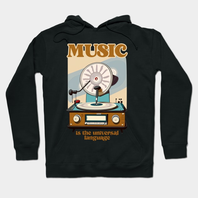 Music is The Universal Language Hoodie by nrlhidayat